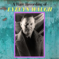 A_Rare_Recording_of_Evelyn_Waugh
